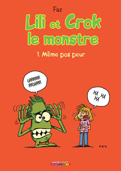 Lili et Crok le monstre - Tome 1 Même pas peur