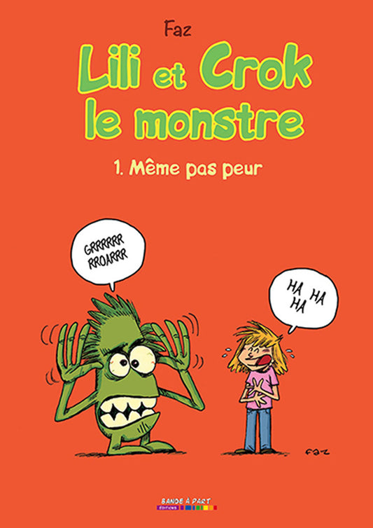 Lili et Crok le monstre - Tome 1 Même pas peur