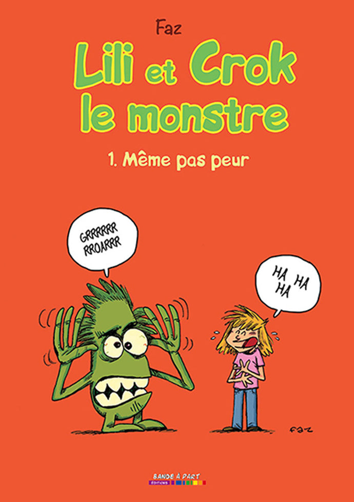 Lili et Crok le monstre - Tome 1 Même pas peur